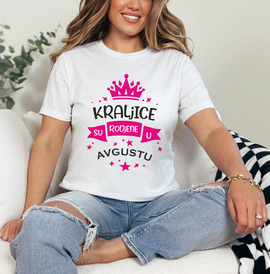 Ženska majica - Kraljice su rodjene u Avgustu