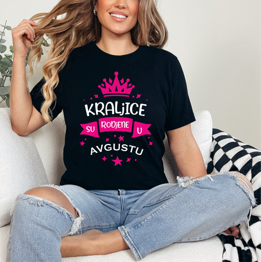 Ženska majica crna - Kraljice su rodjene u Avgustu