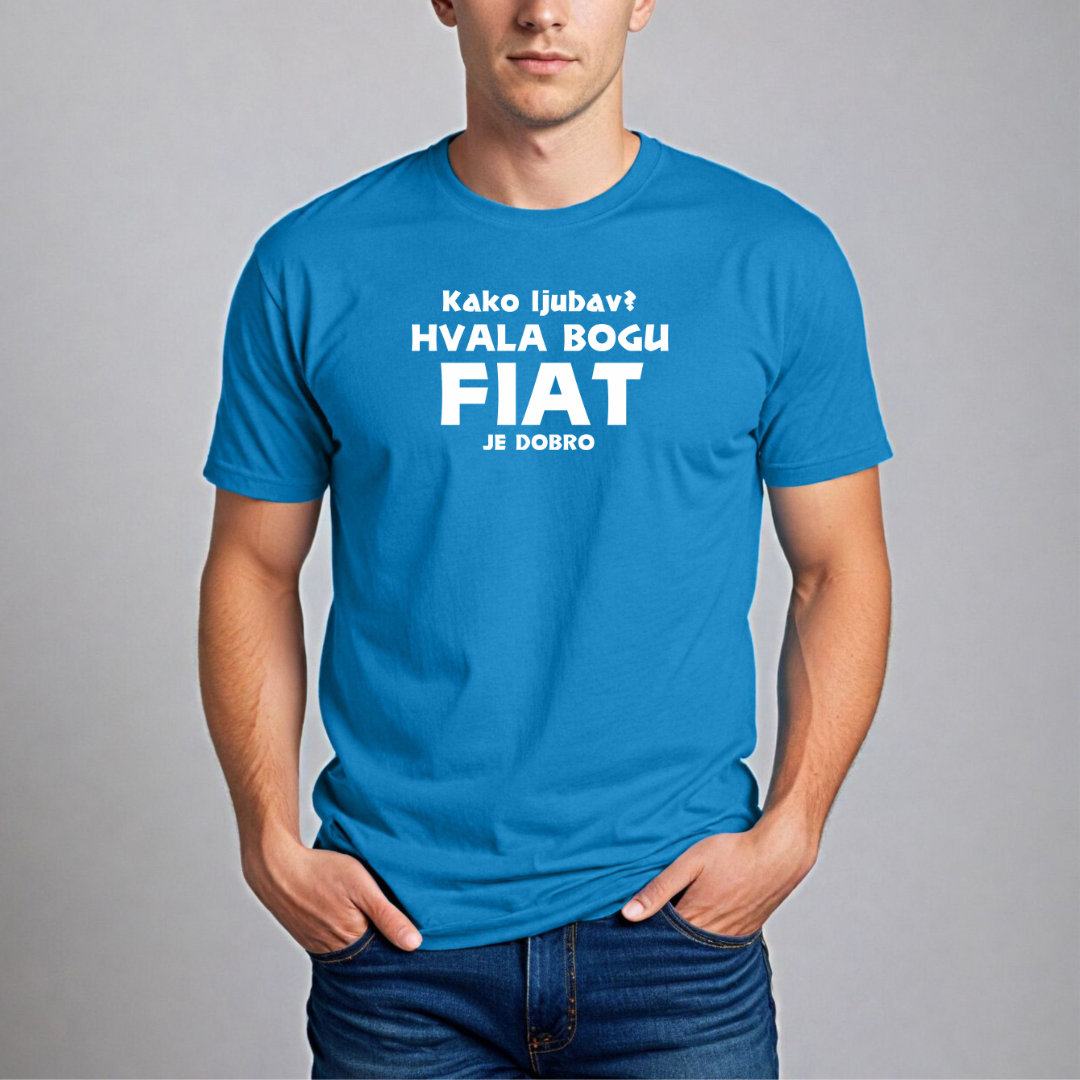 Muška Majica - Kako Ljubav? Hvala Bogu Fiat Je Dobro