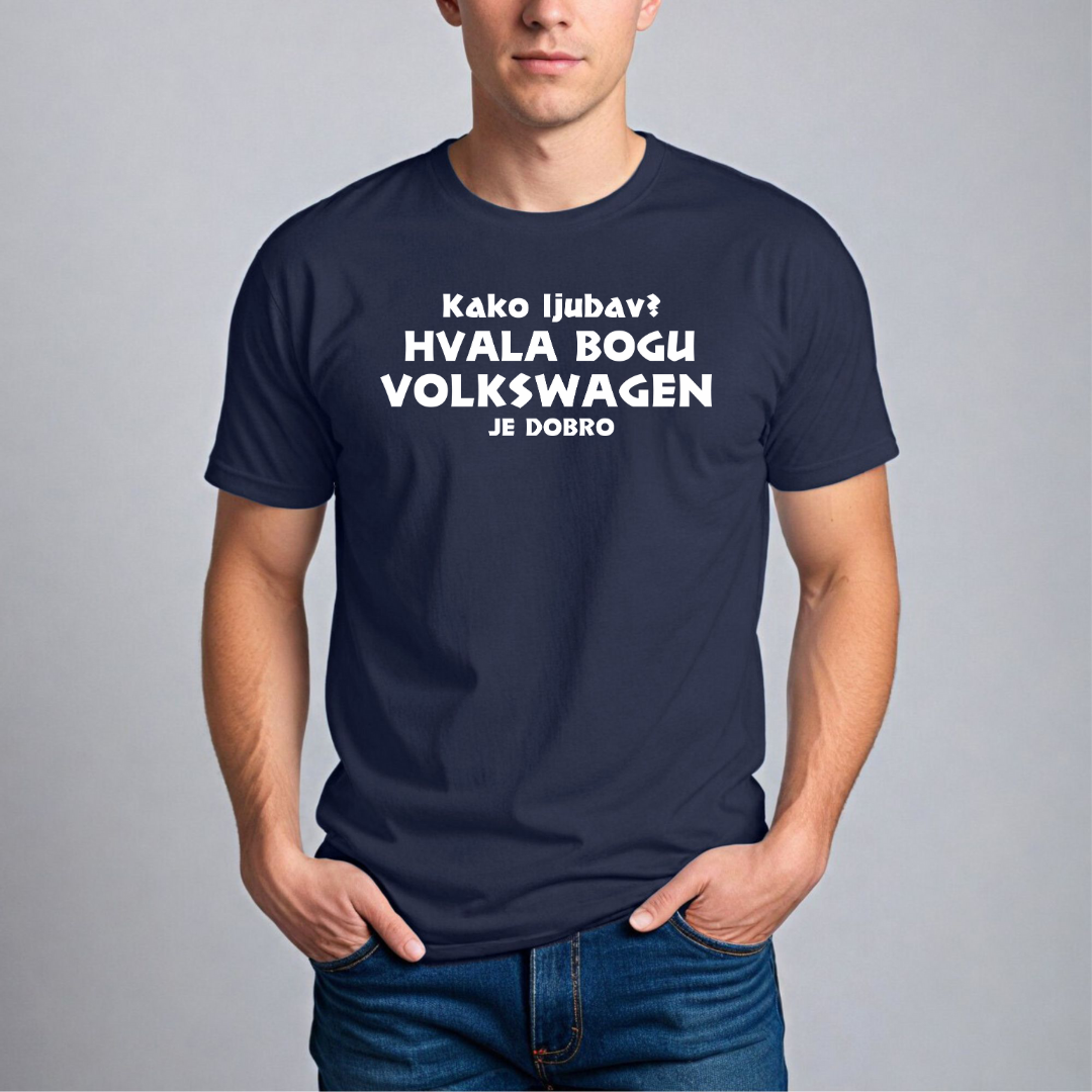 Muška Majica - Kako Ljubav? Hvala Bogu Volkswagen Je Dobro