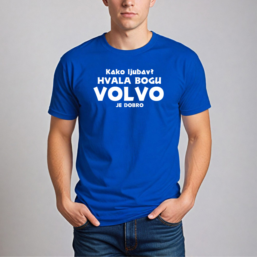 Muska Majica - Kako Ljubav? Hvala Bogu Volvo Je Dobro
