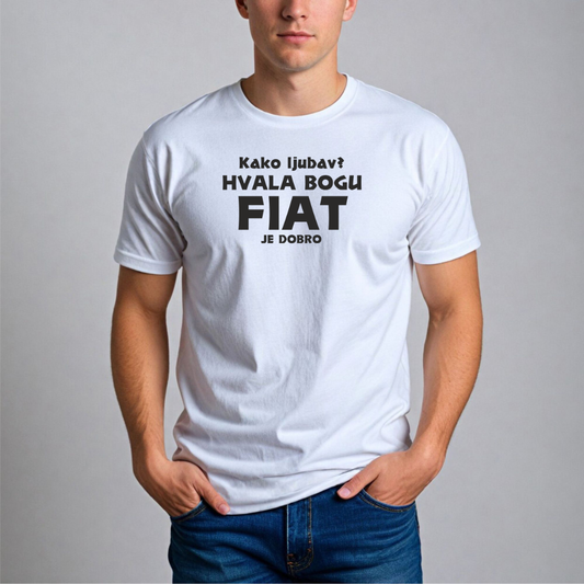 Muška Majica - Kako Ljubav? Hvala Bogu Fiat Je Dobro