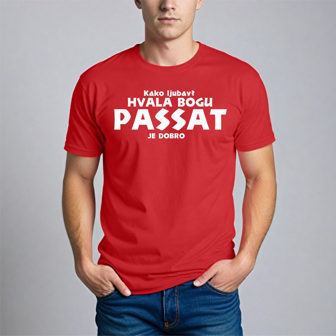 Muška Majica - Kako Ljubav? Hvala Bogu Passat Je Dobro