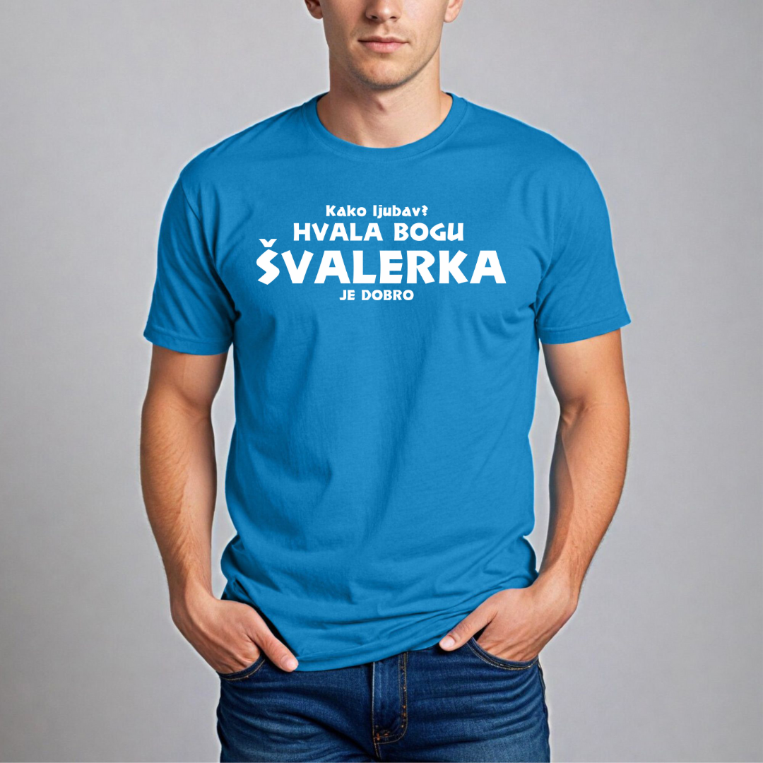 Muška Majica - Kako Ljubav? Hvala Bogu Švalerka Je Dobro
