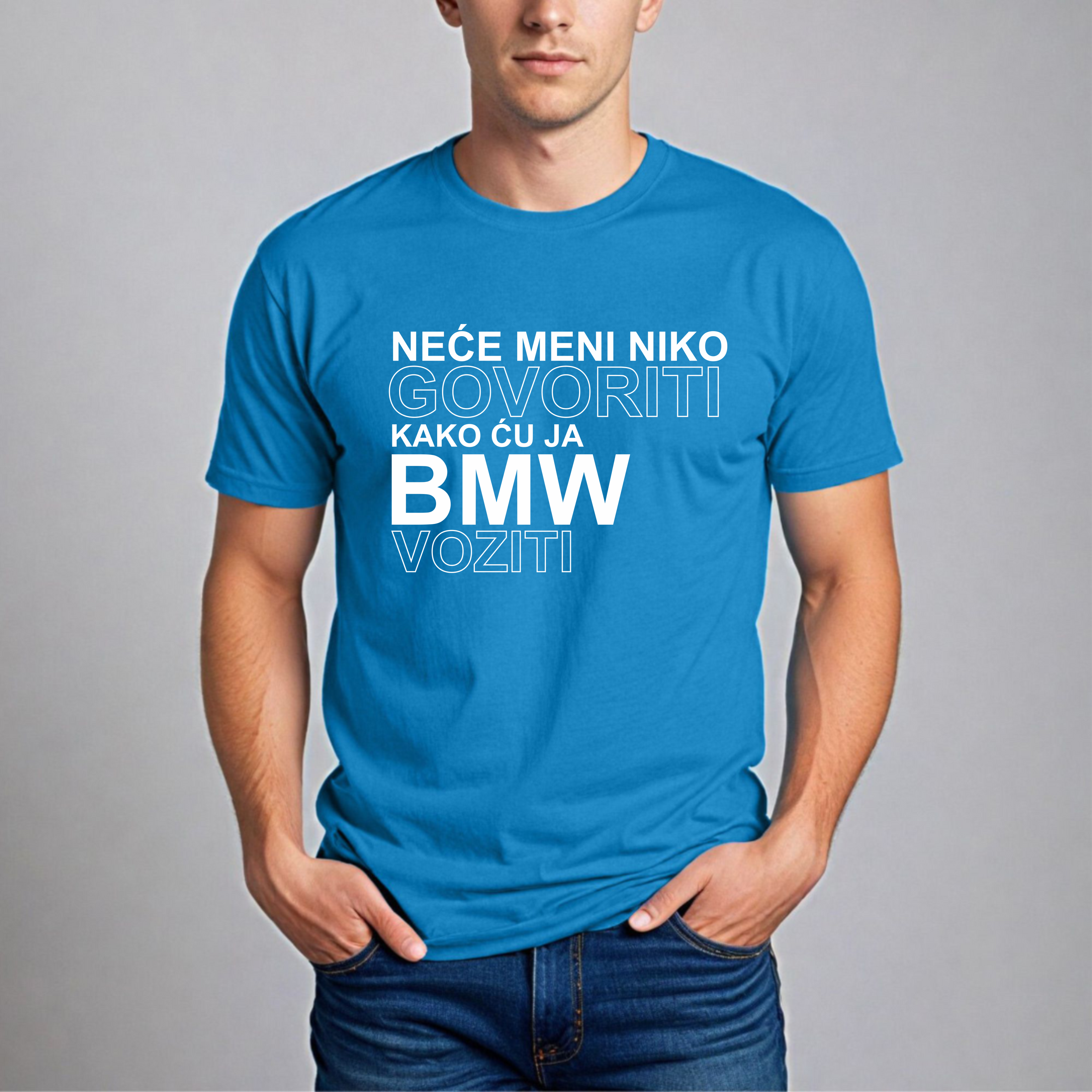 Muška Majica - Neće Meni Niko Govoriti Kako Ću Ja Bmw Voziti