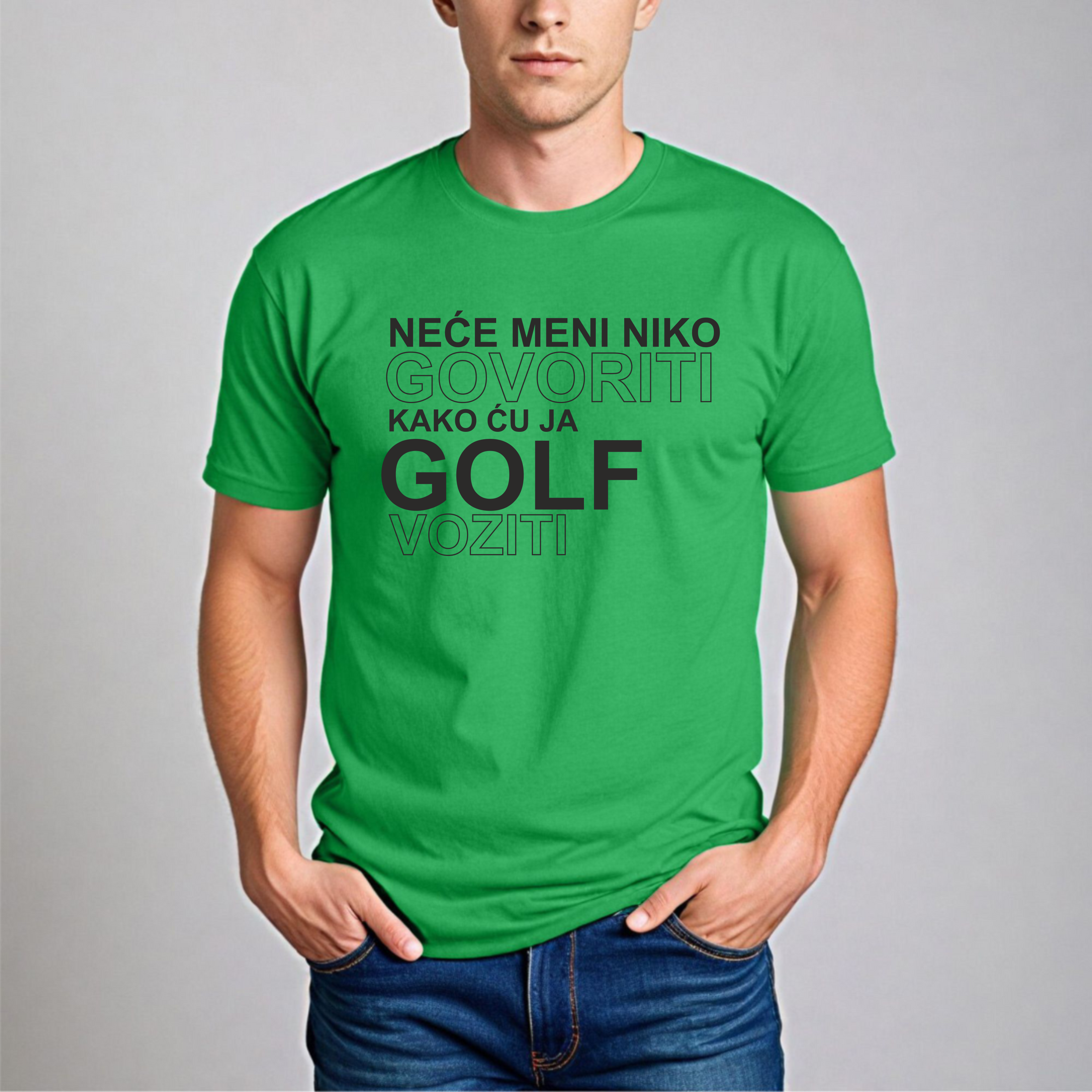 Muška Majica - Neće Meni Niko Govoriti Kako Ću Ja Golf Voziti