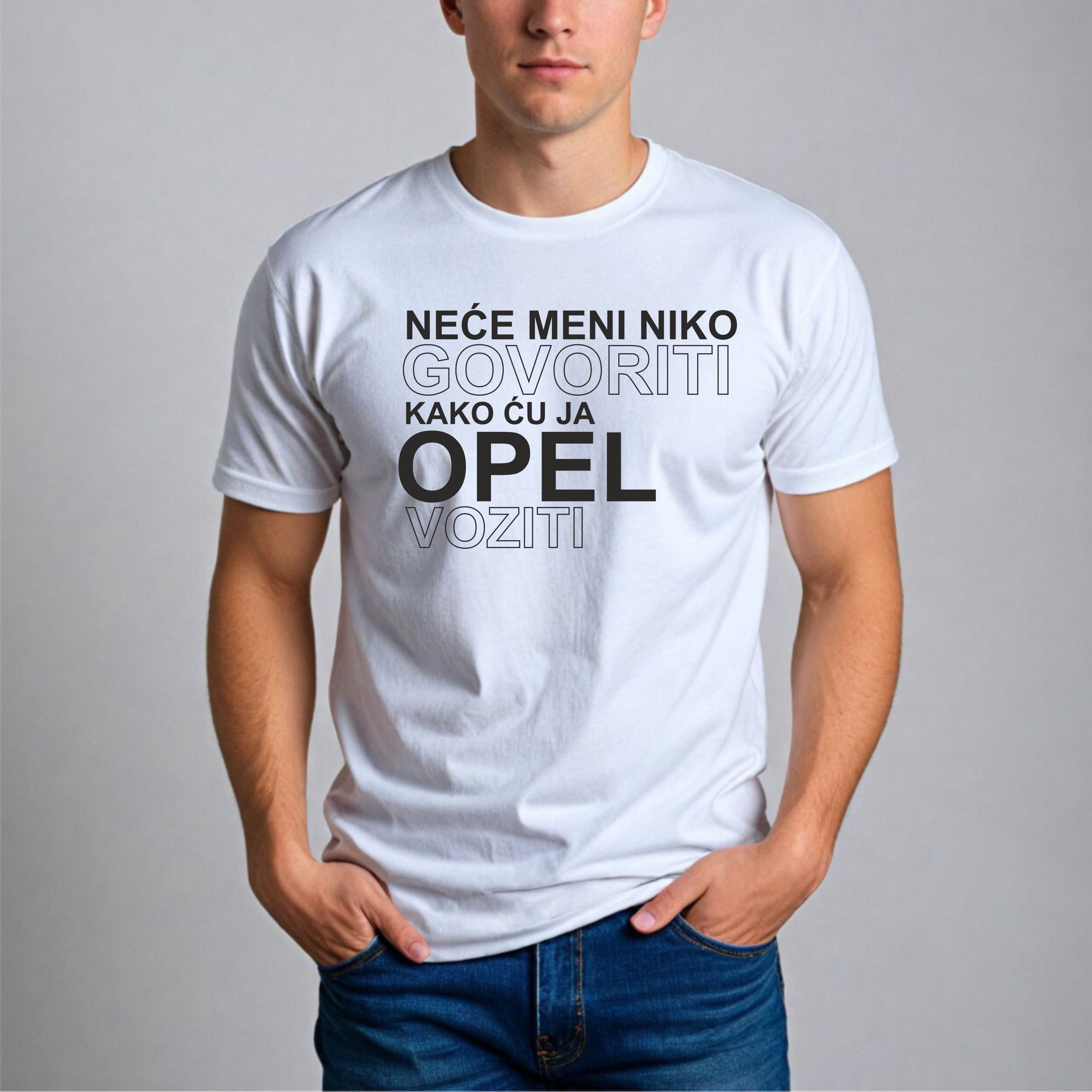 Muška Majica - Neće Meni Niko Govoriti Kako Ću Ja Opel Voziti
