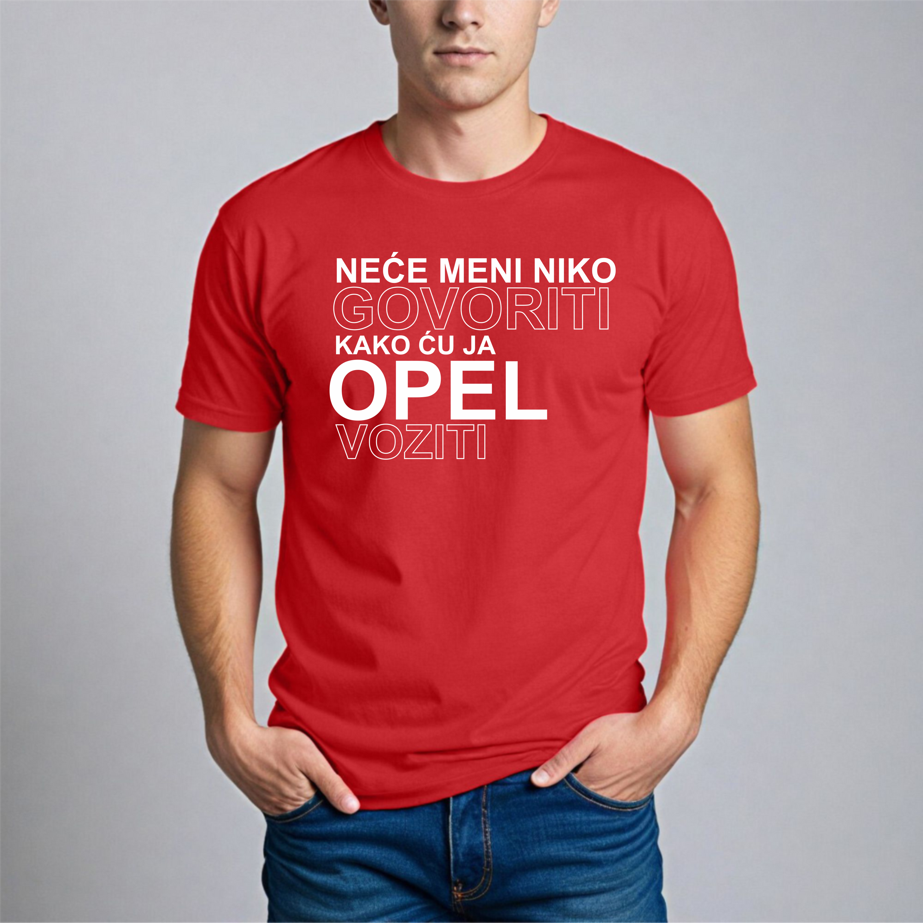 Muška Majica - Neće Meni Niko Govoriti Kako Ću Ja Opel Voziti
