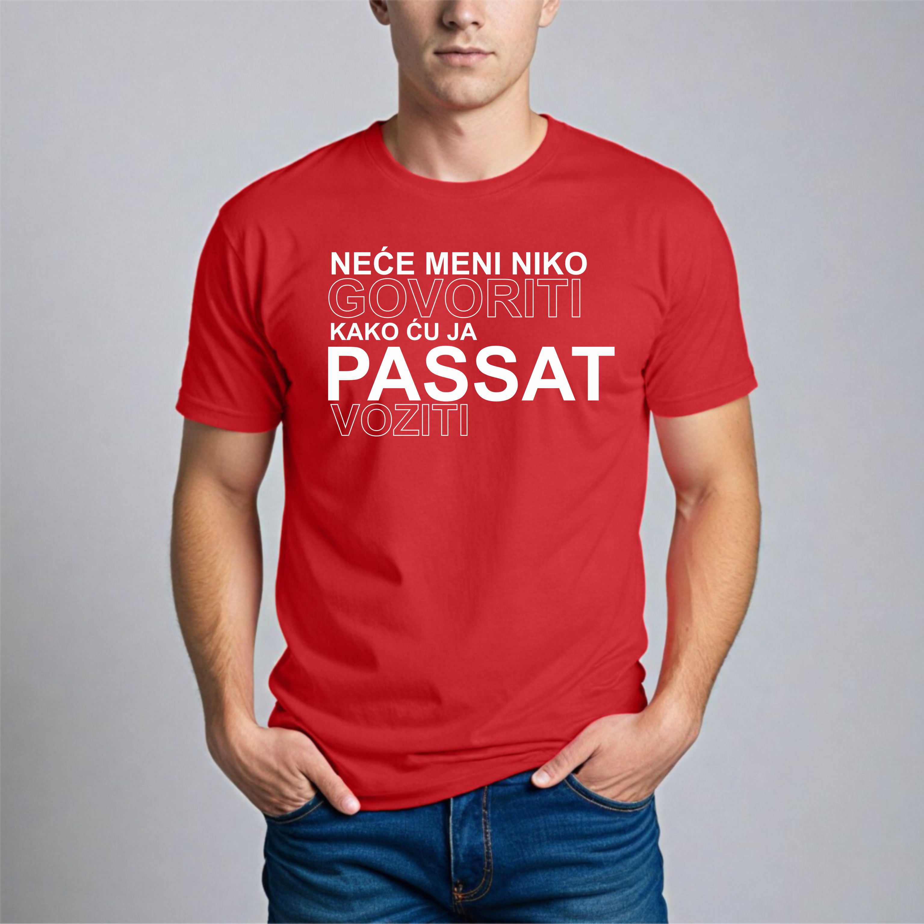 Muška Majica - Neće Meni Niko Govoriti Kako Ću Ja Passat Voziti