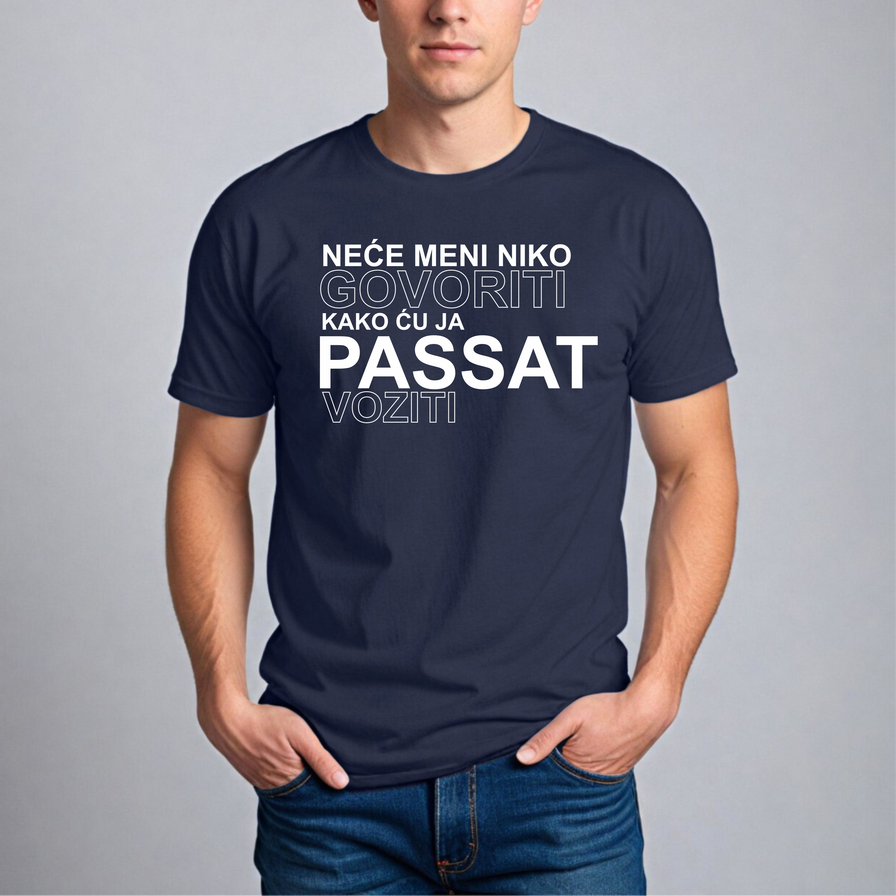 Muška Majica - Neće Meni Niko Govoriti Kako Ću Ja Passat Voziti
