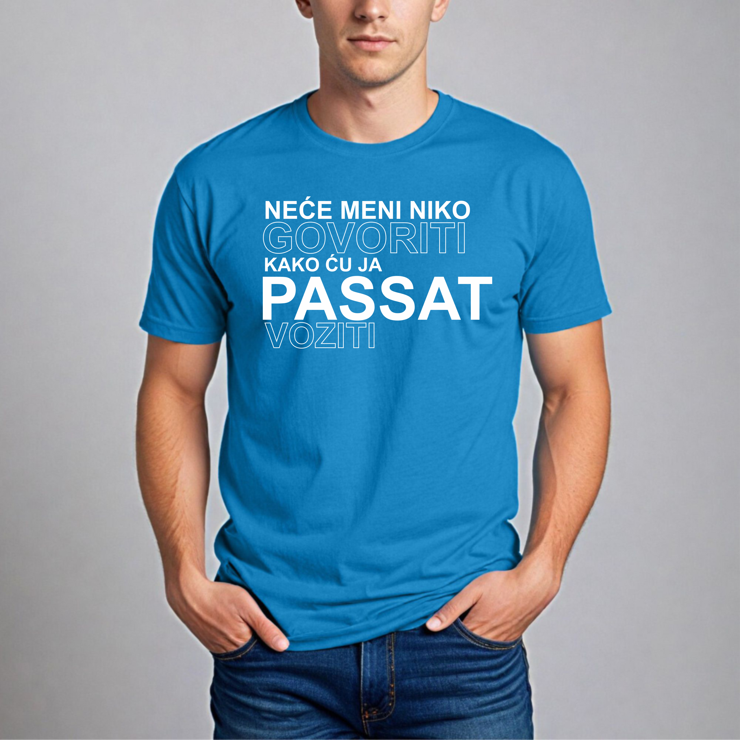 Muška Majica - Neće Meni Niko Govoriti Kako Ću Ja Passat Voziti