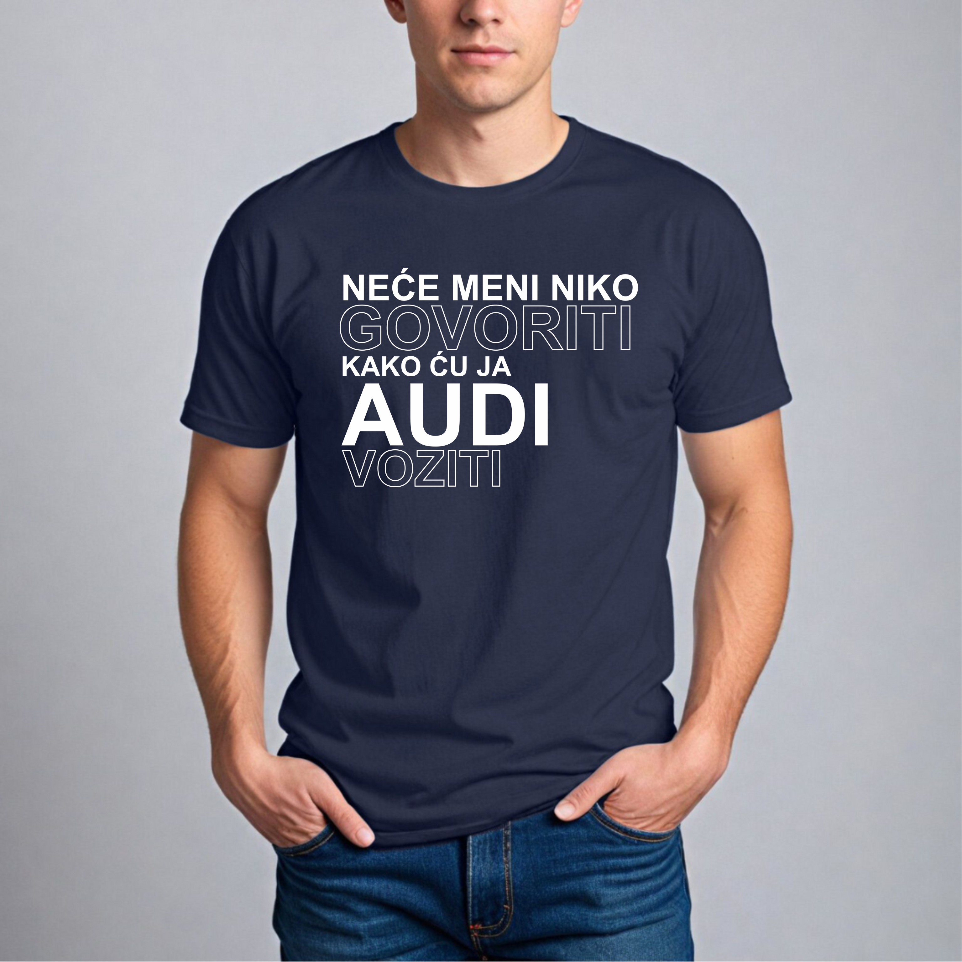 Muška Majica - Neće Meni Niko Govoriti Kako Ću Ja Audi Voziti