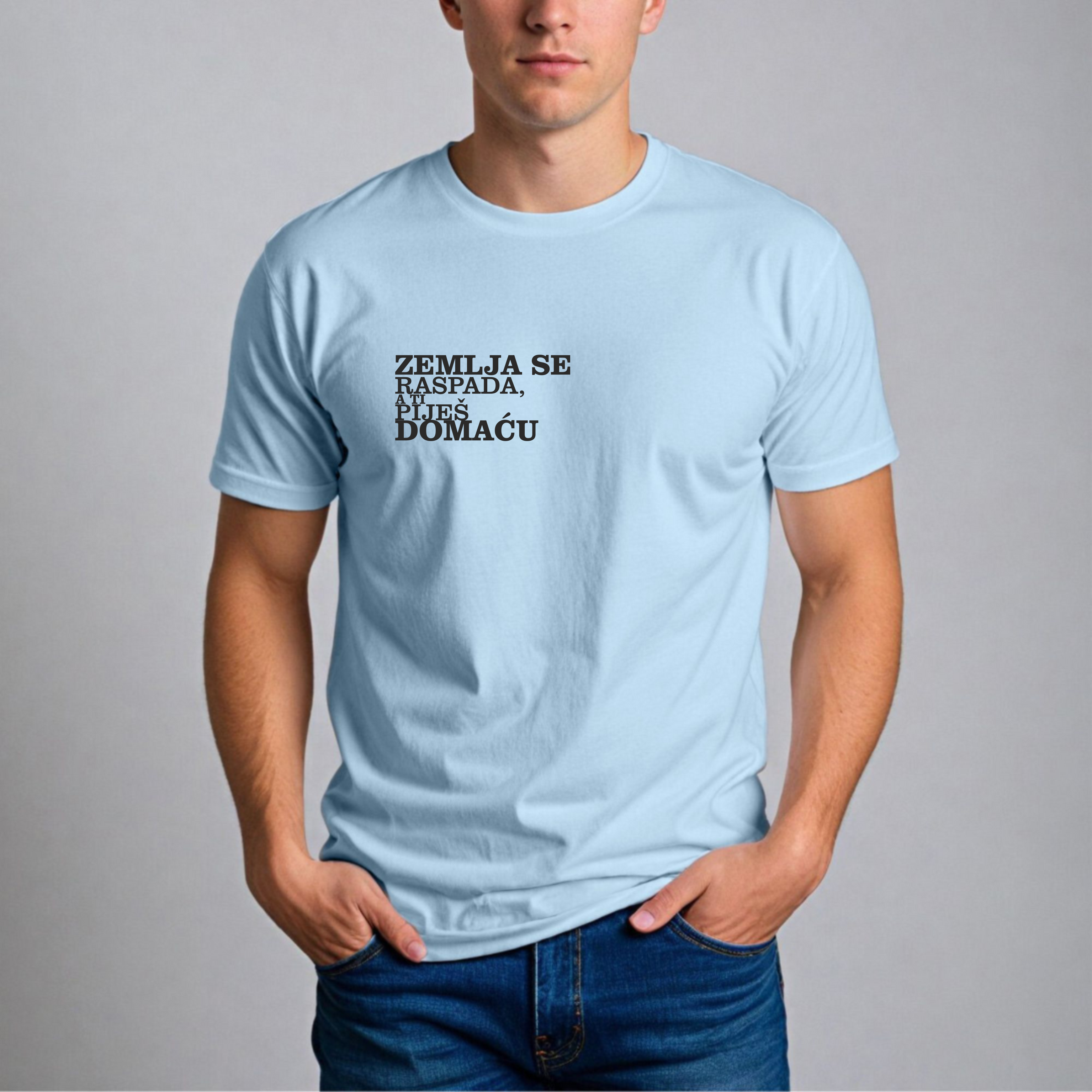 Muška Majica - Zemlja Se Raspada A Ti Piješ Domaću