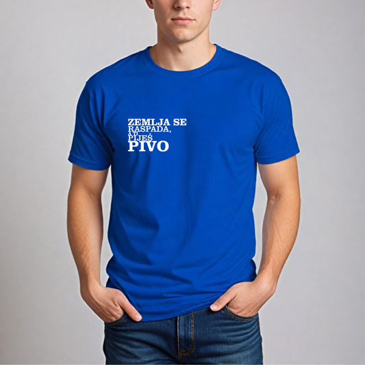 Muška Majica - Zemlja Se Raspada A Ti Piješ Pivo