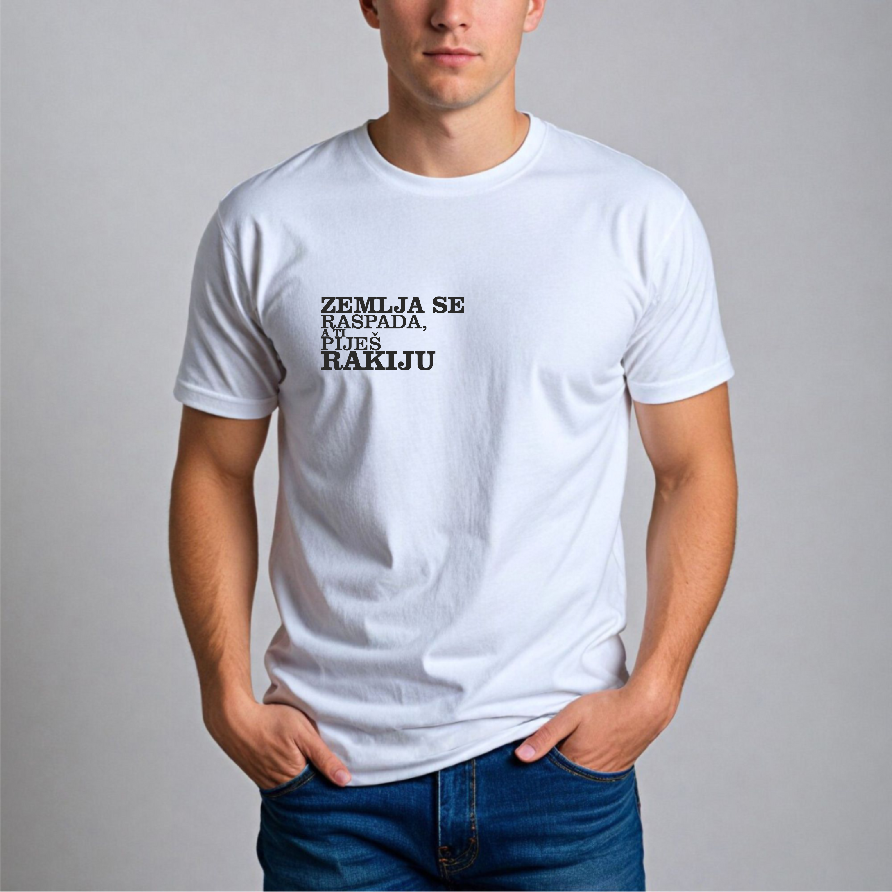 Muška Majica - Zemlja Se Raspada A Ti Piješ Rakiju