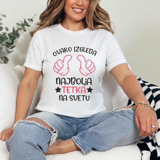 Ženska Majica - Ovako Izgleda Najbolja Tetka na Svetu