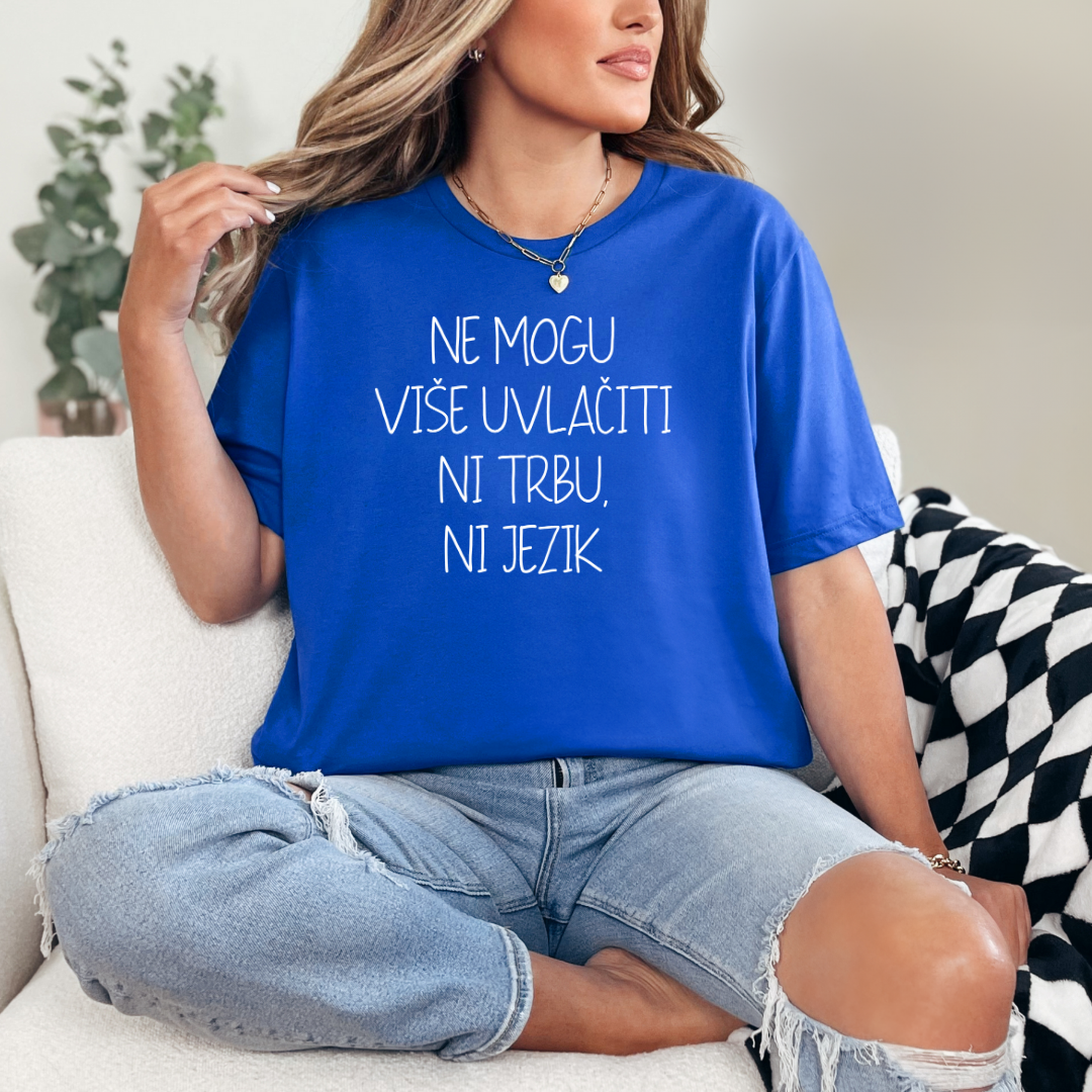 Ženska Majica - Ne Mogu Više Uvlačiti Ni Trbu Ni Jezik