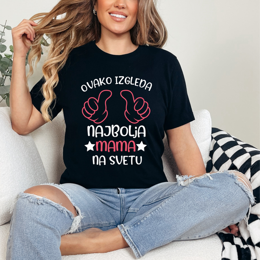 Ženska Majica - Ovako Izgleda Najbolja Mama na Svetu