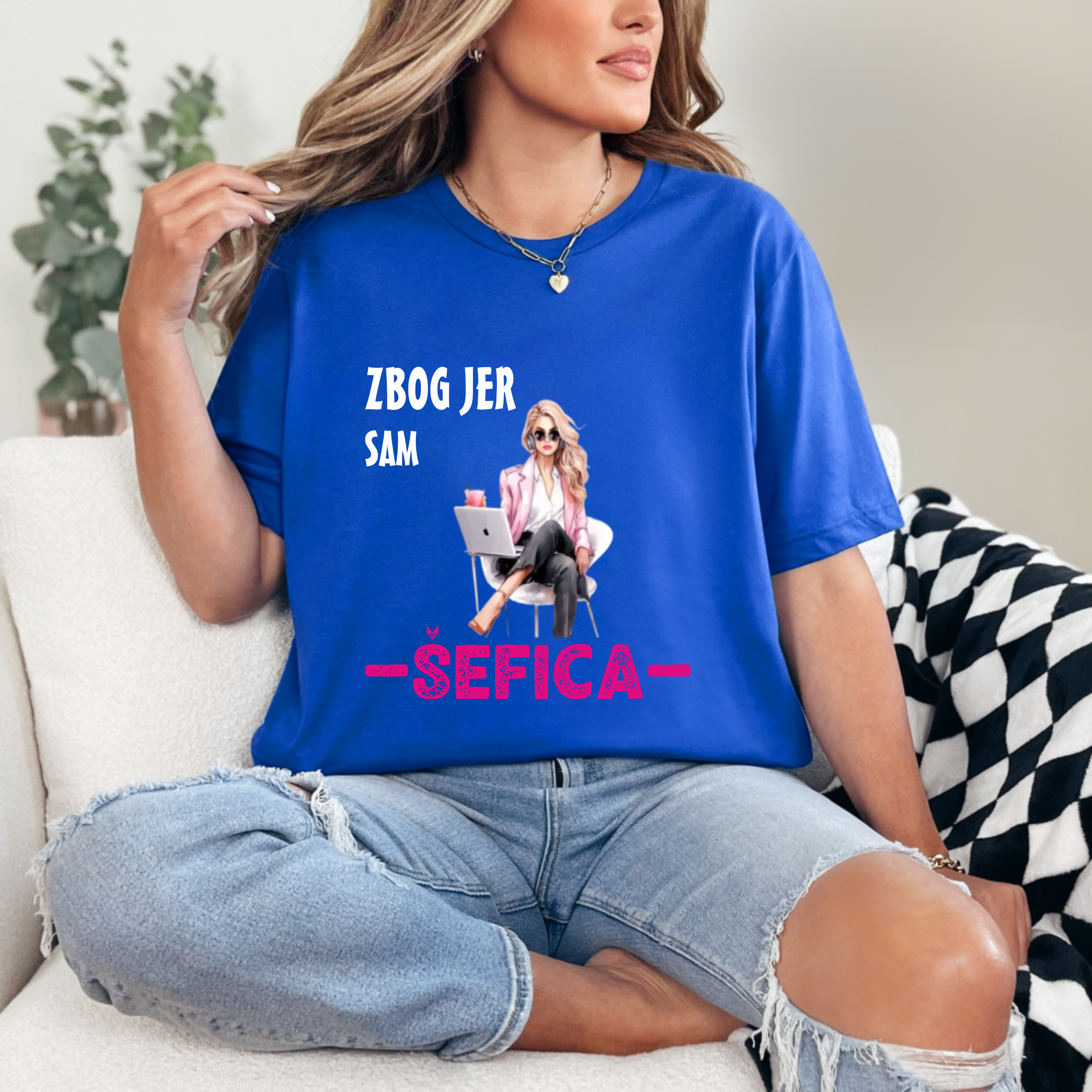 Ženska Majica -  Zbog Jer Sam Šefica